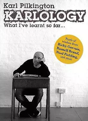 Karlology: What I've Learnt So Far... By Karl Pilkington (Paperback 2009) • £2.99