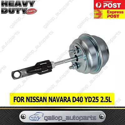 Gallop Turbo Charger Vacuum Actuator For Nissan Navara D40 YD25 2.5L • $79