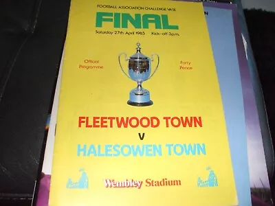 Fleetwood Town V Halesowen Town FA Vase Final 27 April 1985 • £4.40