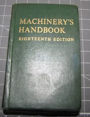 Machinery's Handbook 18th Edition 1968 Over 2000 Pages   - Lot UB 05 • $9.50