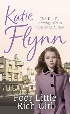 Poor Little Rich Girl: Family Saga By Katie Flynn • £3.61