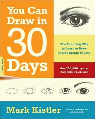 You Can Draw In 30 Days: The Fun Easy Way To Learn To Draw In One Month Or... • $16.76