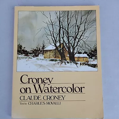 CRONEY ON WATERCOLOR Bu Claude Croney - Paperback • $12.99