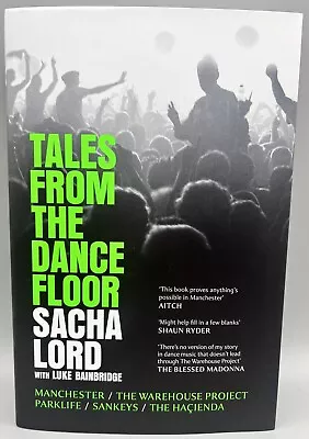 SIGNED - Tales From The Dance Floor By Sacha Lord New 1st Edition Hardback • £21.49