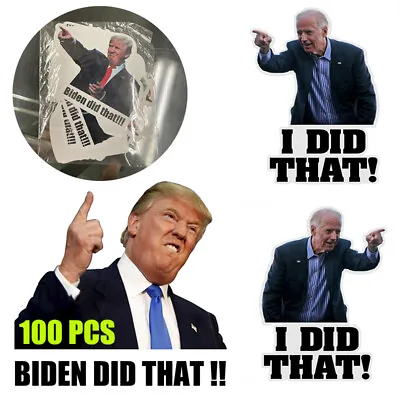 100Pcs Joe Biden  I DID That  Stickers Trump Funny Humor Decals Car Pump Station • $4.95