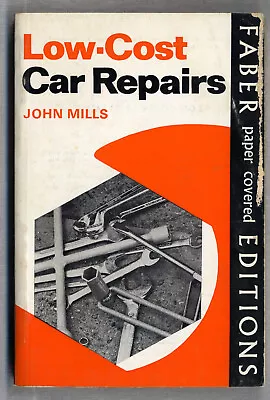 Low-Cost Car Repairs JOHN MILLS Faber 1969 Vintage Paperback VGC (see Scans) • £5