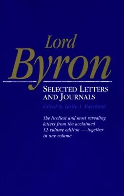 Lord Byron: Selected Letters And Journals • £7