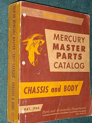 1956-1959 Mercury Master Parts Catalog / Body & Chassis / Original Printed 5/60 • $97.50