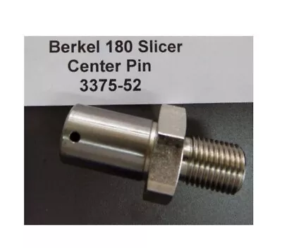 Berkel 180 Meat Slicer Center Pin Replaces 3375-52 • $42.99