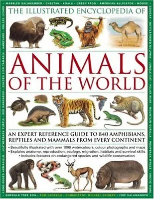 The Illustrated Encyclopedia Of Animals Of The World:... By Tom Jackson Hardback • £4.99