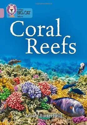 Coral Reefs: Band 18/Pearl (Collins Big Cat) By Collins Big Cat Book The Cheap • £6.99
