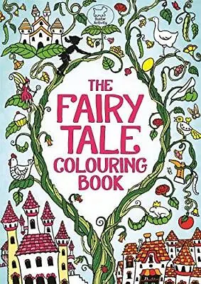 The Fairy Tale Colouring Book (Buster Activity) • £3.50