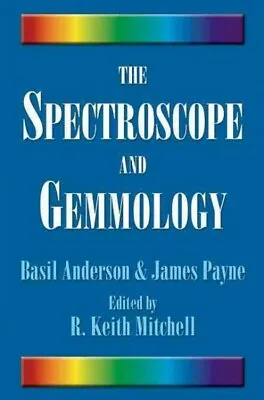 £34.08 • Buy Spectroscope And Gemmology, Paperback By Anderson, Basil; Payne, James; Mitch...