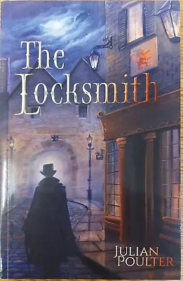 The Locksmith By Julian Poulter A Victorian Novel In The Era Of Jack The Ripper • £8.99