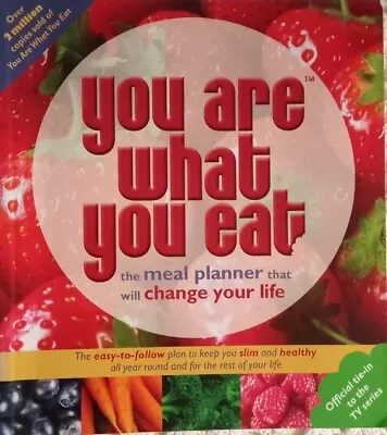 You Are What You Eat The Meal Planner That Will Change Your Life Book • £6