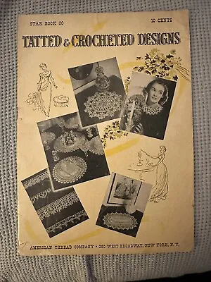 Vintage Tatted & Crocheted Designs Starbook #30 1941 • $9.99