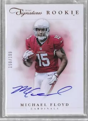 MICHAEL FLOYD 2012 Panini Prime Signatures RC Auto /199 • $4.99