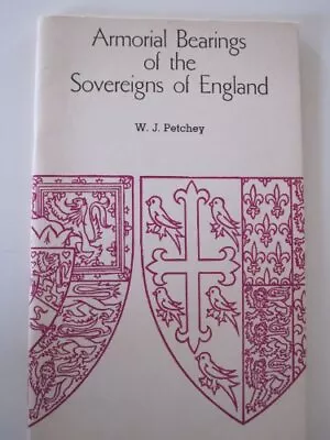 Armorial Bearings Of The Sovereigns Of England: A Short Account • £6