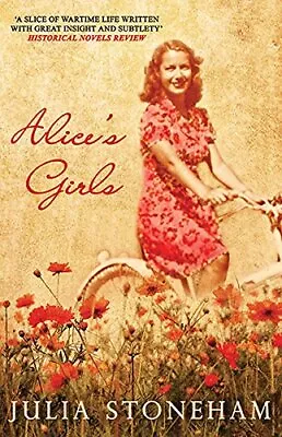 £2.35 • Buy Alice's Girls (Land Girls Trilogy 3) By Julia Stoneham, Very Good Used Book (Pap
