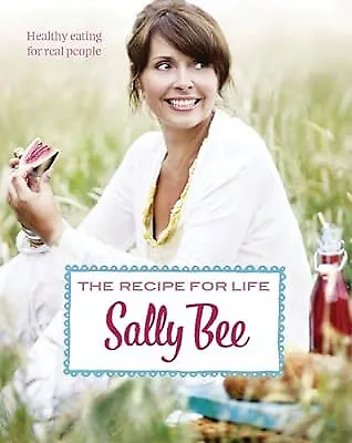 The Recipe For Life Bee Sally Used; Good Book • £2.98