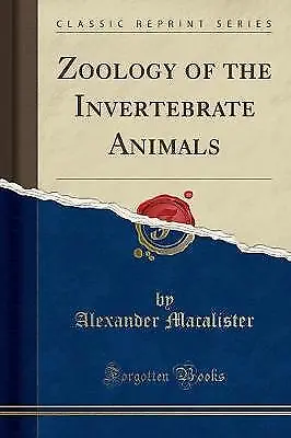 Zoology Of The Invertebrate Animals Classic Reprin • £11.20