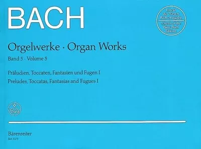 Bach Organ Works Vol 5 (preludes Toccatas Fantasias Fugues I)-barenreiter-vgc • £19.95