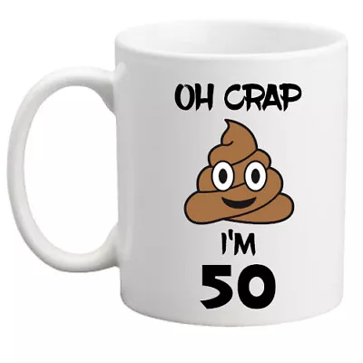 50th Birthday Gift..Oh Crap Poo Emoji Mug Men/women/funny/rude/present/gift • £8.95