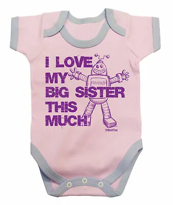 I Love My Big SISTER This Much Funny Girls BabyGrow Bodysuit Baby Girls Clothes • £4.49