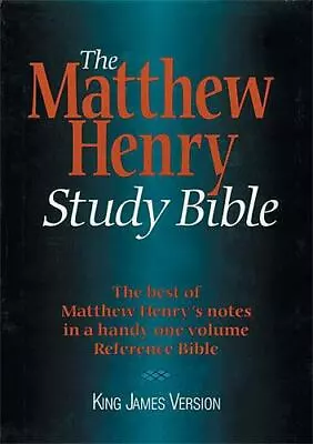 The Matthew Henry Study Bible: King James Version By Abraham A. Kenneth • $51.99