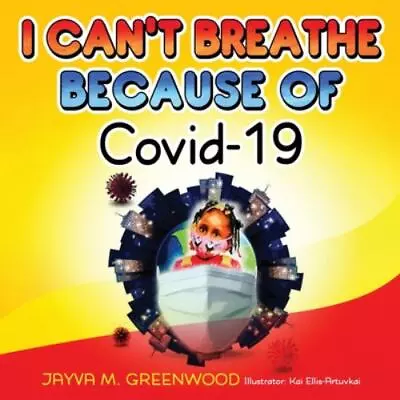 I Can't Breathe Because Of Covid-19 By Greenwood Jayva • $18.48