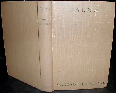 MAZO De La ROCHE Whiteoak Chronicles/Jalna Series “JALNA” 1955 Vintage Hardback • £7