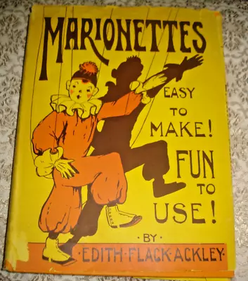 MARIONETTES By EDITH FLACK ACKLEY 1929 DJ Full Size Patterns HB Book • $29.99