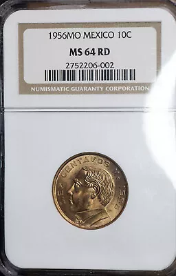 1956 10 Centavos NGC MS 64 RD Mexico • $35