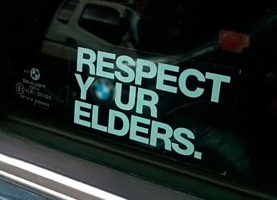 Respect Your Elders Decal Sticker For Bmw E12 E21 E23 E24 E28 E30 E32 E34 E36 • $9.99
