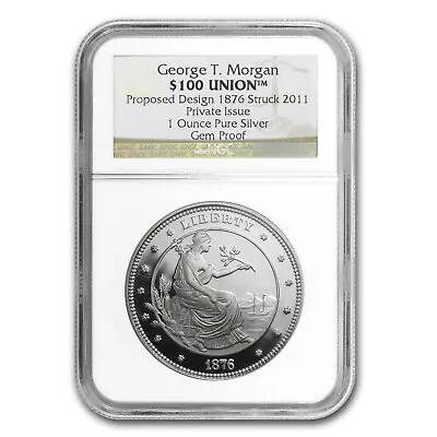 1 Oz Silver Round - $100 Silver Union George T. Morgan Proof NGC • $132.30