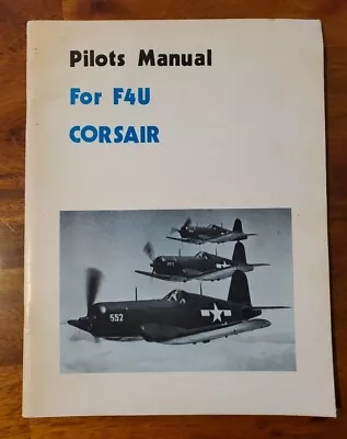 F4U Corsair Pilots Manual Aviation Publications USA • $14.99