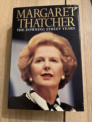 SIGNED Margaret Thatcher: The Downing Street Years (Hardcover 1993) • $199