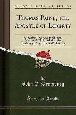 Thomas Paine The Apostle Of Liberty An Address De • £14.64