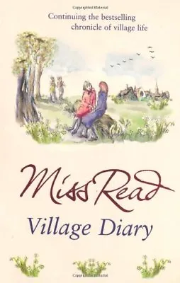 Village Diary (Fairacre)Miss Read • £2.13