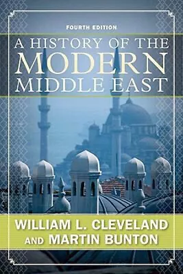 A History Of The Modern Middle East Martin Cleveland William L. • $8.45