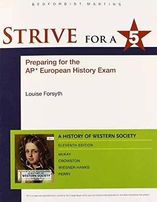 STRIVE FOR A 5 FOR A HISTORY OF WESTERN SOCIETY By John P. Mckay & Bennett D. • $25.95