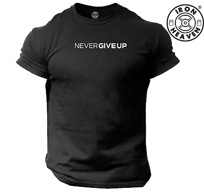 Never Give Up T Shirt Gym Clothing Bodybuilding Training Workout Fitness MMA Top • £10.11