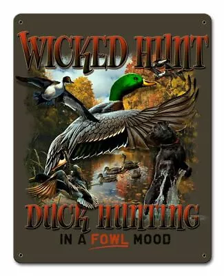 Wicked Hunt Duck Hunt In Fowl Mood 15  Heavy Duty Usa Made Metal Home Decor Sign • $57