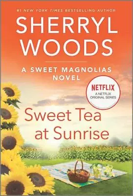 Sweet Tea At Sunrise: A Novel (A Sweet Magnolias Novel 6) - GOOD • $4.39