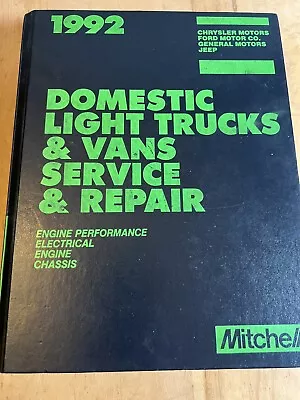 1992 Mitchell Domestic Light Trucks Vans Service Repair Manual Ford GM Jeep • $13.95