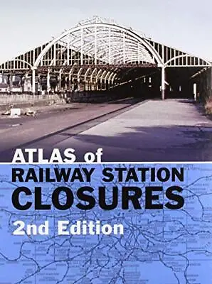 Atlas Of Railway Station Closures-Peter Waller • £15.74