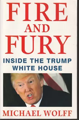 Michael Wolff FIRE AND FURY Inside The TRUMP WHITE HOUSE As New LSC 2018 • $9.95