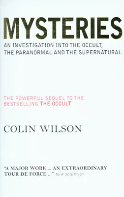 Colin Wilson : Mysteries (Mysteries: An Investigation I FREE Shipping Save £s • £11.68