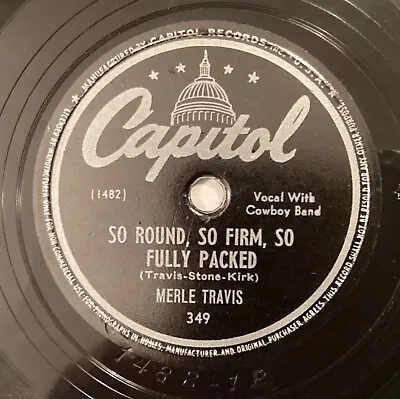 Merle Travis 78 Rpm Capitol 349: So Round So Firm Fully Packed/Sweet Temptation • $6.98