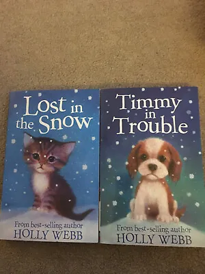 2x Kids Holly Webb Books Lost In The Snow & Timmy In Trouble . • £0.99